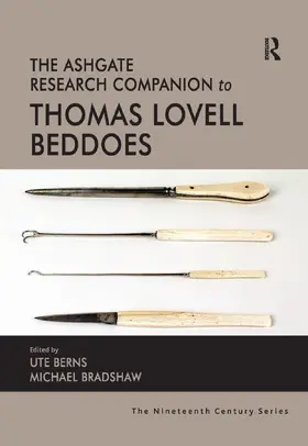 Berns / Bradshaw |  The Ashgate Research Companion to Thomas Lovell Beddoes | Buch |  Sack Fachmedien
