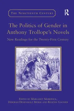 Morse / Markwick |  The Politics of Gender in Anthony Trollope's Novels | Buch |  Sack Fachmedien