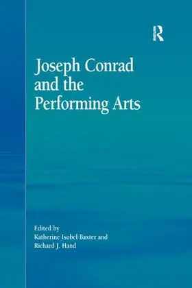 Baxter / Hand | Joseph Conrad and the Performing Arts | Buch | 978-1-138-37627-4 | www.sack.de