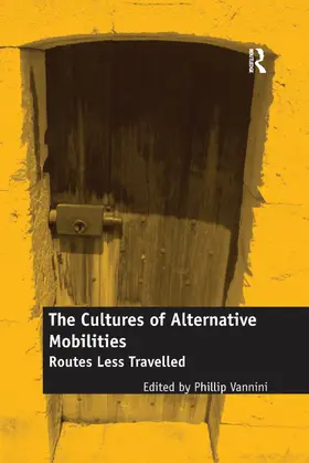 Vannini |  The Cultures of Alternative Mobilities | Buch |  Sack Fachmedien