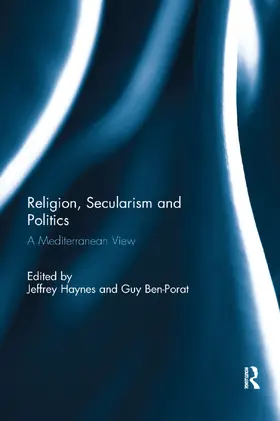 Haynes / Ben-Porat |  Religion, Secularism and Politics | Buch |  Sack Fachmedien
