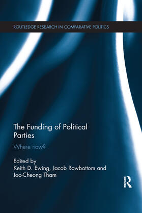 Ewing / Rowbottom / Tham | The Funding of Political Parties | Buch | 978-1-138-37694-6 | sack.de