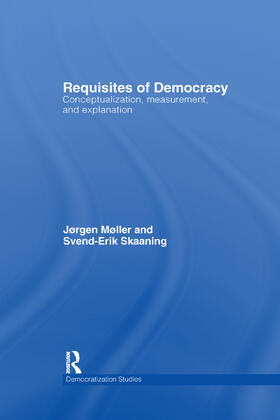 Moller / Møller / Skaaning | Requisites of Democracy | Buch | 978-1-138-37697-7 | sack.de