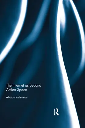 Kellerman | The Internet as Second Action Space | Buch | 978-1-138-37793-6 | www.sack.de