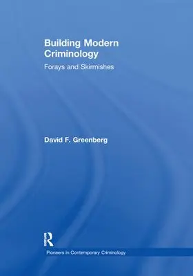 Greenberg |  Building Modern Criminology | Buch |  Sack Fachmedien