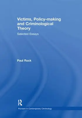 Rock |  Victims, Policy-making and Criminological Theory | Buch |  Sack Fachmedien