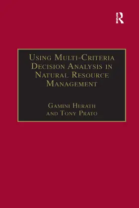Prato / Herath |  Using Multi-Criteria Decision Analysis in Natural Resource Management | Buch |  Sack Fachmedien