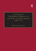 Stevenson |  Letters of Sir Robert Moray to the Earl of Kincardine, 1657-73 | Buch |  Sack Fachmedien