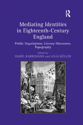 Karremann / Müller | Mediating Identities in Eighteenth-Century England | Buch | 978-1-138-37974-9 | sack.de