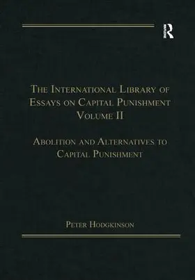 Hodgkinson | The International Library of Essays on Capital Punishment, Volume 2 | Buch | 978-1-138-37991-6 | sack.de