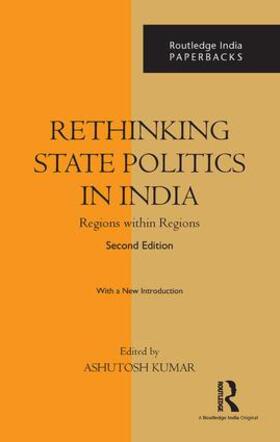 Kumar |  Rethinking State Politics in India | Buch |  Sack Fachmedien