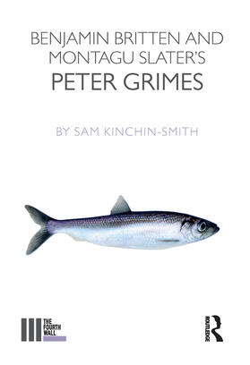 Kinchin-Smith |  Benjamin Britten and Montagu Slater's Peter Grimes | Buch |  Sack Fachmedien