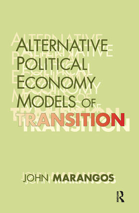 Marangos |  Alternative Political Economy Models of Transition | Buch |  Sack Fachmedien