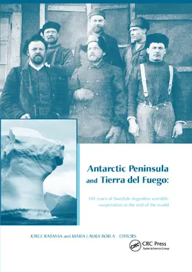 Rabassa / Borla |  Antarctic Peninsula & Tierra del Fuego: 100 years of Swedish-Argentine scientific cooperation at the end of the world | Buch |  Sack Fachmedien
