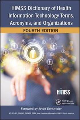 Himss | HIMSS Dictionary of Health Information Technology Terms, Acronyms, and Organizations | Buch | 978-1-138-38179-7 | sack.de