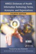 Himss |  HIMSS Dictionary of Health Information Technology Terms, Acronyms, and Organizations | Buch |  Sack Fachmedien