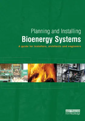 Ecofys | Planning and Installing Bioenergy Systems | Buch | 978-1-138-38183-4 | www.sack.de