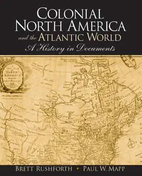Rushforth / Mapp |  Colonial North America and the Atlantic World | Buch |  Sack Fachmedien