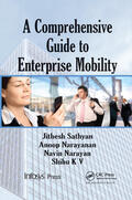 Sathyan / N. / Narayan |  A Comprehensive Guide to Enterprise Mobility | Buch |  Sack Fachmedien