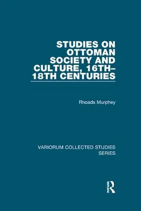 Murphey |  Studies on Ottoman Society and Culture, 16th–18th Centuries | Buch |  Sack Fachmedien