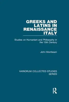 Monfasani |  Greeks and Latins in Renaissance Italy | Buch |  Sack Fachmedien