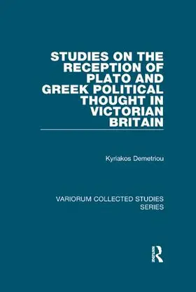 Demetriou |  Studies on the Reception of Plato and Greek Political Thought in Victorian Britain | Buch |  Sack Fachmedien