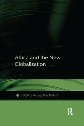 Kieh / Jr. |  Africa and the New Globalization | Buch |  Sack Fachmedien