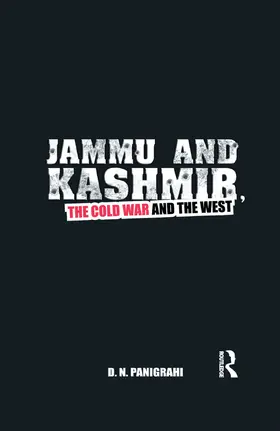 Panigrahi |  Jammu and Kashmir, the Cold War and the West | Buch |  Sack Fachmedien