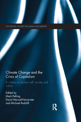 Pelling / Manuel-Navarrete / Redclift | Climate Change and the Crisis of Capitalism | Buch | 978-1-138-38310-4 | sack.de