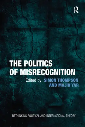 Yar / Thompson |  The Politics of Misrecognition | Buch |  Sack Fachmedien