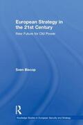 Biscop |  European Strategy in the 21st Century | Buch |  Sack Fachmedien
