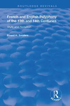 Sanders |  French and English Polyphony of the 13th and 14th Centuries | Buch |  Sack Fachmedien