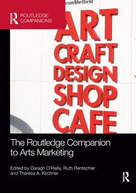 O'Reilly / Rentschler / Kirchner | The Routledge Companion to Arts Marketing | Buch | 978-1-138-38574-0 | sack.de