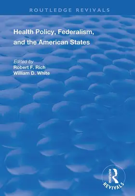 Rich / White |  Health Policy, Federalism and the American States | Buch |  Sack Fachmedien