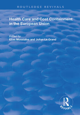 Mossialos / Le Grand | Health Care and Cost Containment in the European Union | Buch | 978-1-138-38591-7 | sack.de