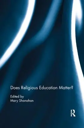 Shanahan | Does Religious Education Matter? | Buch | 978-1-138-38608-2 | www.sack.de