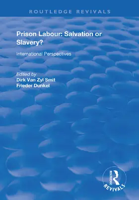 van Zyl Smit / Dünkel |  Prison Labour: Salvation or Slavery? | Buch |  Sack Fachmedien