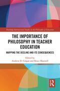 Maxwell / Colgan |  The Importance of Philosophy in Teacher Education | Buch |  Sack Fachmedien