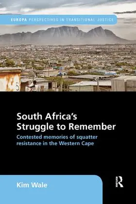Wale |  South Africa's Struggle to Remember | Buch |  Sack Fachmedien
