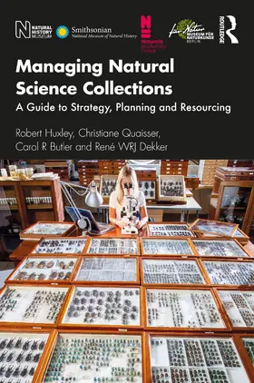 Huxley / Quaisser / Butler |  Managing Natural Science Collections | Buch |  Sack Fachmedien