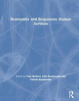 Burford / Braithwaite | Restorative and Responsive Human Services | Buch | 978-1-138-38711-9 | sack.de