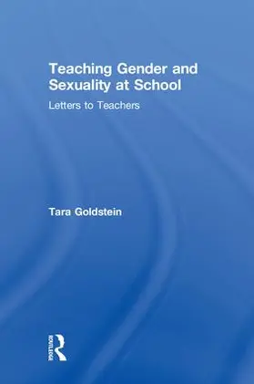 Goldstein |  Teaching Gender and Sexuality at School | Buch |  Sack Fachmedien