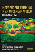 Brown / Harris / Waltner-Toews |  Independent Thinking in an Uncertain World | Buch |  Sack Fachmedien