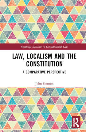 Stanton | Law, Localism, and the Constitution | Buch | 978-1-138-38754-6 | sack.de