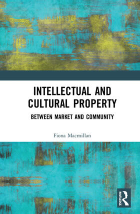 Macmillan | Intellectual and Cultural Property | Buch | 978-1-138-38806-2 | sack.de