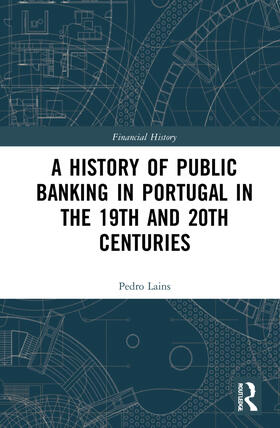 Lains |  A History of Public Banking in Portugal in the 19th and 20th Centuries | Buch |  Sack Fachmedien