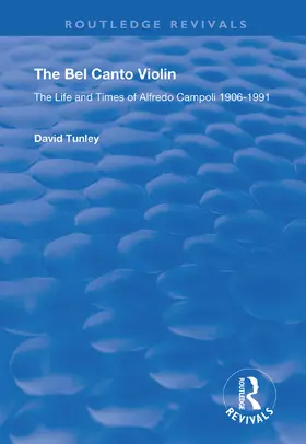 Tunley | The Bel Canto Violin | Buch | 978-1-138-38822-2 | www.sack.de