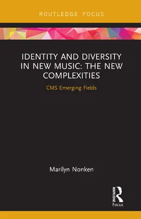 Nonken |  Identity and Diversity in New Music | Buch |  Sack Fachmedien