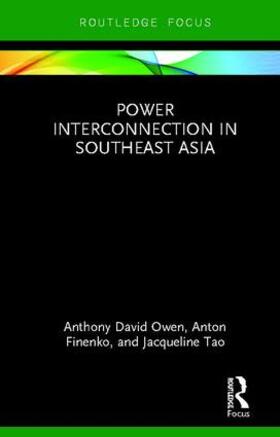 Owen / Finenko / Tao | Power Interconnection in Southeast Asia | Buch | 978-1-138-38856-7 | sack.de