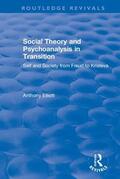 Elliott |  Social Theory and Psychoanalysis in Transition | Buch |  Sack Fachmedien